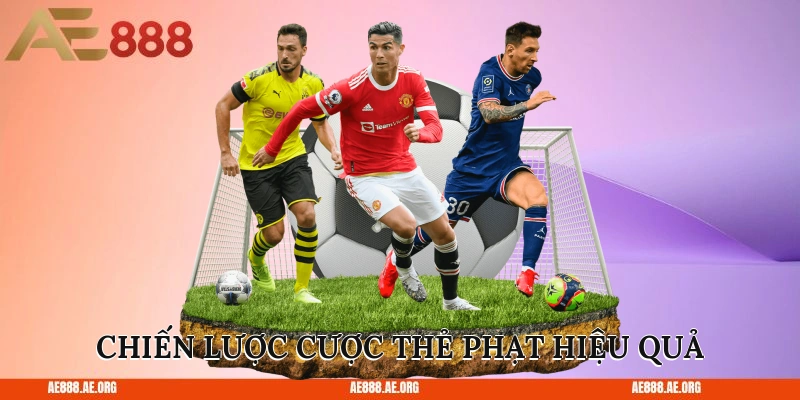 Chiến lược cược thẻ phạt hiệu quả