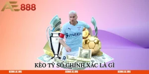 Kèo tỷ số chính xác là gì?  