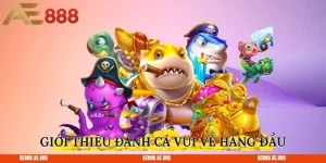 Giới thiệu đánh cá vui vẻ hàng đầu