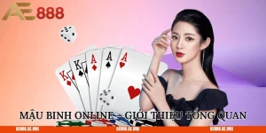 Mậu binh online – Giới thiệu tổng quan  