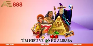 Tìm hiểu về Nổ Hũ Alibaba
