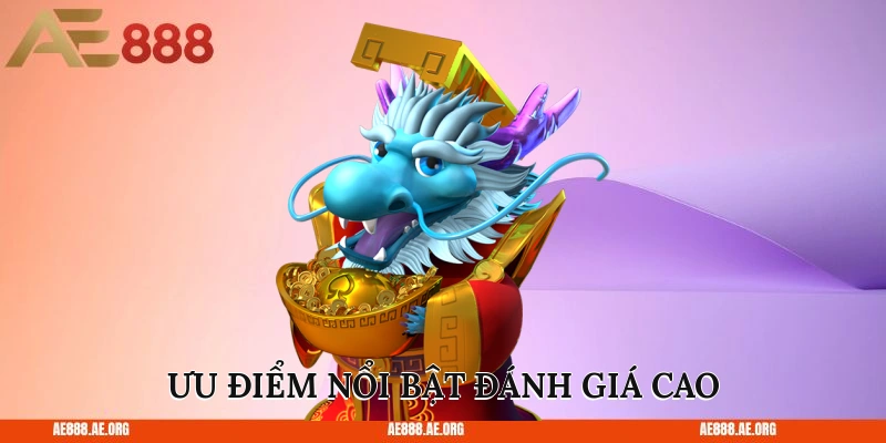 Ưu điểm nổi bật đánh giá cao